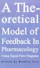 A Theoretical Model of Feedback in Pharmacology Using Signal Flow Diagrams - Book
