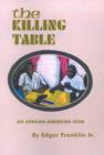 The Killing Table : An African-American Icon - Book
