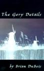 The Gory Details : A Thriller - Book
