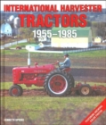 International Harvester Tractors, 1955-1985 - Book