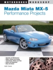 Mazda Miata MX-5 Performance Projects - Book