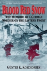 Blood Red Snow : The Memoirs of a German Soldier on the Eastern Front - Book