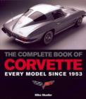 The Complete Book of Corvette : Every Model Since 1953 - Book