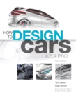 How to Design Cars Like a Pro - Book