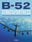 B-52 Stratofortress : The Complete History of the World's Longest Serving and Best Known Bomber - Book