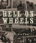 Hell on Wheels : An Illustrated History of Outlaw Motorcycle Clubs - Book