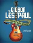The Gibson Les Paul : The Illustrated Story of the Guitar That Changed Rock - Book