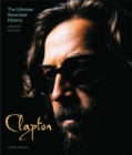 Clapton - Updated Edition : The Ultimate Illustrated History - Book