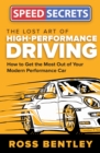 The Lost Art of High-Performance Driving : How to Get the Most Out of Your Modern Performance Car - Book