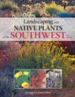 Landscaping with Native Plants of the Southwest - Book