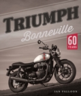 Triumph Bonneville : 60 Years - Book