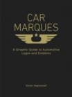 Car Marques : A Graphic Guide to Automotive Logos and Emblems - eBook