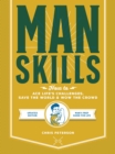 Manskills : How to Ace Life's Challenges, Save the World, and Wow the Crowd - Updated Edition - Man's Prep Guide for Life - eBook