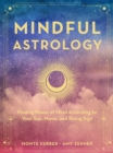 Mindful Astrology : Finding Peace of Mind According to Your Sun, Moon, and Rising Sign - eBook