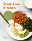 The Meat-Free Kitchen : Super Healthy and Incredibly Delicious Vegetarian Meals for All Day, Every Day - eBook