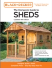 The Complete Guide to Sheds Updated 4th Edition : Design and Build a Shed: Complete Plans, Step-by-Step How-To - Book