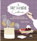 The Emily Dickinson Cookbook : Recipes from Emily's Table Alongside the Poems That Inspire Them - eBook