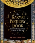 The Karmic Birthday Book : Discover the Meaning and Magic of the Day You Were Born - eBook