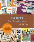 Tarot for Beginners : Learn the Magic of Tarot with Simple Instruction for Card Meanings and  Reading Spreads - eBook