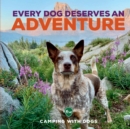 Every Dog Deserves an Adventure - Book