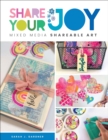 Share Your Joy : Mixed media shareable art - eBook