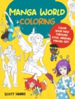 Manga World Coloring : Color your way through cool original manga art! Volume 1 - Book