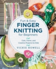 Fun and Easy Finger Knitting for Beginners - Book