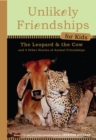 Unlikely Friendships for Kids: the Leopard & the Cow - Book