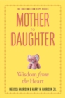 Mother to Daughter : Shared Wisdom from the Heart - Book