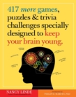 417 More Games, Puzzles & Trivia Challenges Specially Designed to Keep Your Brain Young - Book
