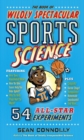The Book of Wildly Spectacular Sports Science : 54 All-Star Experiments - Book