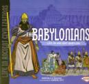 The Babylonians : Life in Ancient Babylon - Book