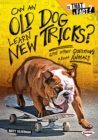 Can an Old Dog Learn New Tricks? : And Other Questions about Animals - eBook