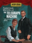 President Lincoln, Willie Kettles, and the Telegraph Machine - eBook