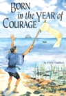 Born in the Year of Courage - eBook