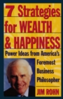7 Strategies for Wealth & Happiness : Power Ideas from America's Foremost Business Philosopher - Book