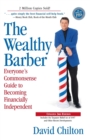 The Wealthy Barber, Updated 3rd Edition : Everyone's Commonsense Guide to Becoming Financially Independent - Book