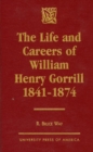 The Life and Careers of William Henry Gorrill 1841-1874 - Book