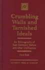 Crumbling Walls and Tarnished Ideals : An Ethnography of East Germany Before and After Unification - Book
