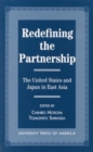 Redefining the Partnership : The United States and Japan in East Asia - Book