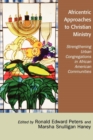 Africentric Approaches to Christian Ministry : Strengthening Urban Congregations in African American Communities - Book