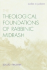 The Theological Foundations of Rabbinic Midrash - Book