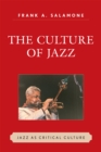 The Culture of Jazz : Jazz as Critical Culture - Book