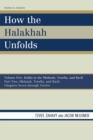 How the Halakhah Unfolds : Hullin in the Mishnah, Tosefta, and Bavli, Part Two: Mishnah, Tosefta, and Bavli - Book