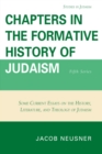 Chapters in the Formative History of Judaism : Fifth Series - Book