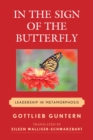 In the Sign of the Butterfly : Leadership in Metamorphosis - Book