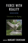 Fierce with Reality : Literature on Aging - Book