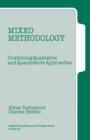 Mixed Methodology : Combining Qualitative and Quantitative Approaches - Book
