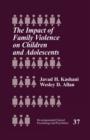 The Impact of Family Violence on Children and Adolescents - Book