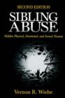 Sibling Abuse : Hidden Physical, Emotional, and Sexual Trauma - Book